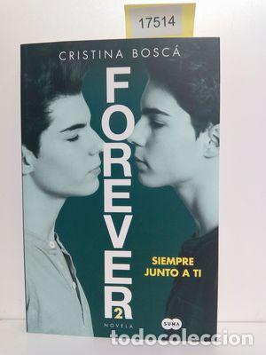 Libros: SIEMPRE JUNTO A TI (FOREVER 2) - CRISTINA BOSC&Aacute; - Foto 1