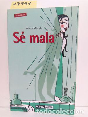 Libros: S&Eacute; MALA - MISRAHI, ALICIA - Foto 1