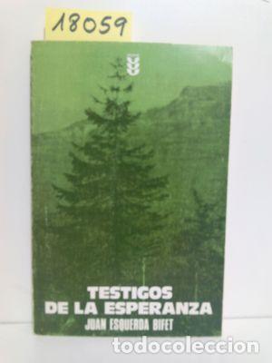 Libros: TESTIGOS DE LA ESPERANZA - ESQUERDA BIFET, JUAN - Foto 1