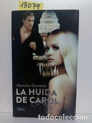 Libros: LA HUIDA DE CAROL - GARCER&Aacute;N, MENCHU - Foto 1