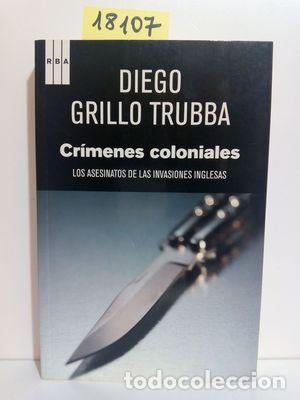Libros: CRIMENES COLONIALES - GRILLO TRUBBA, DIEGO - Foto 1