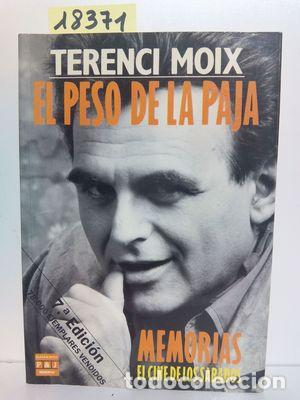Libros: EL PESO DE LA PAJA - MOIX, TERENCI - Foto 1