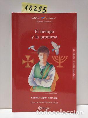Libros: EL TIEMPO Y LA PROMESA - L&Oacute;PEZ NARV&Aacute;EZ, CONCHA - Foto 1