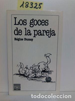 Libros: LOS GOCES DE LA PAREJA - DUMAY, R&Eacute;GINE - Foto 1