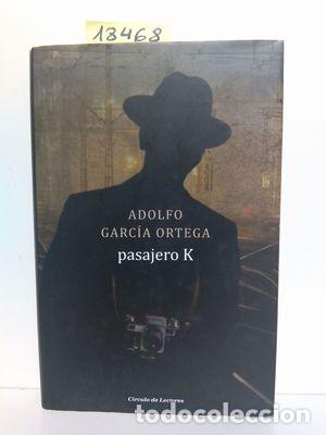Libros: PASAJERO K - GARC&Iacute;A ORTEGA, ADOLFO - Foto 1