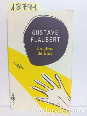 Libros: UN ALMA DE DIOS - FLAUBERT, GUSTAVE - Foto 1