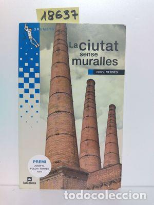 Libros: LA CIUTAT SENSE MURALLES - VERG&Eacute;S, ORIOL - Foto 1