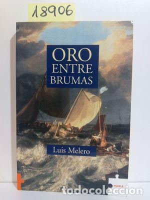Libros: ORO ENTRE BRUMAS - MELERO, LUIS - Foto 1