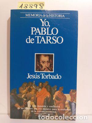 Libros: YO, PABLO DE TARSO - TORBADO, JESUS - Foto 1