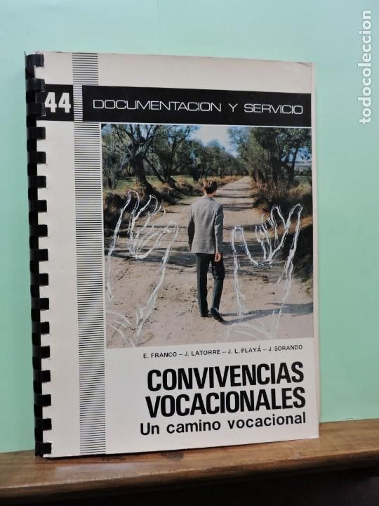 books: Convivencias Vocacionales, un camino vocacional. E. Franco, J. Latorre. Documento y Sevicio 44. 1985