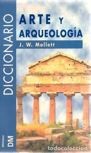 Libros: Diccionario de arte y arqueolog&iacute;a - Mollett, J. W.