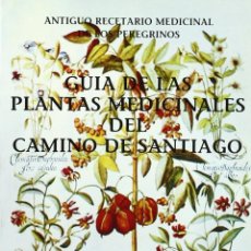 Livres: GUÍA DE LAS PLANTAS MEDICINALES DEL CAMINO DE SANTIAGO - MUGARZA ZALDUMBIDE, JUAN. Lote 338422468