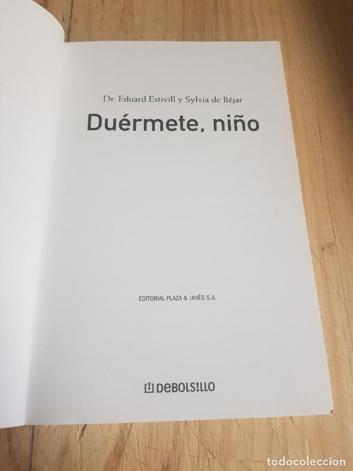 Libros: Du&eacute;rmete, ni&ntilde;o - Dr. Eduard Estivill y Sylvia de B&eacute;jar - Foto 9
