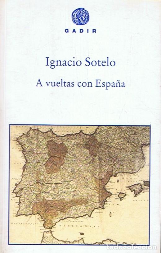 Libros: A VUELTAS CON ESPA&Ntilde;A. - Sotelo. Ignacio, - Foto 1