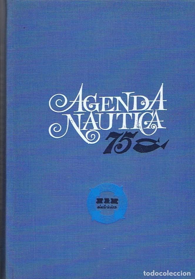 Libros: AGENDA N&Aacute;UTICA 75. - Editorial. - Foto 1
