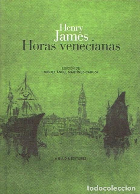 Libros: HORAS VENECIANAS. - James. Henry, - Foto 1