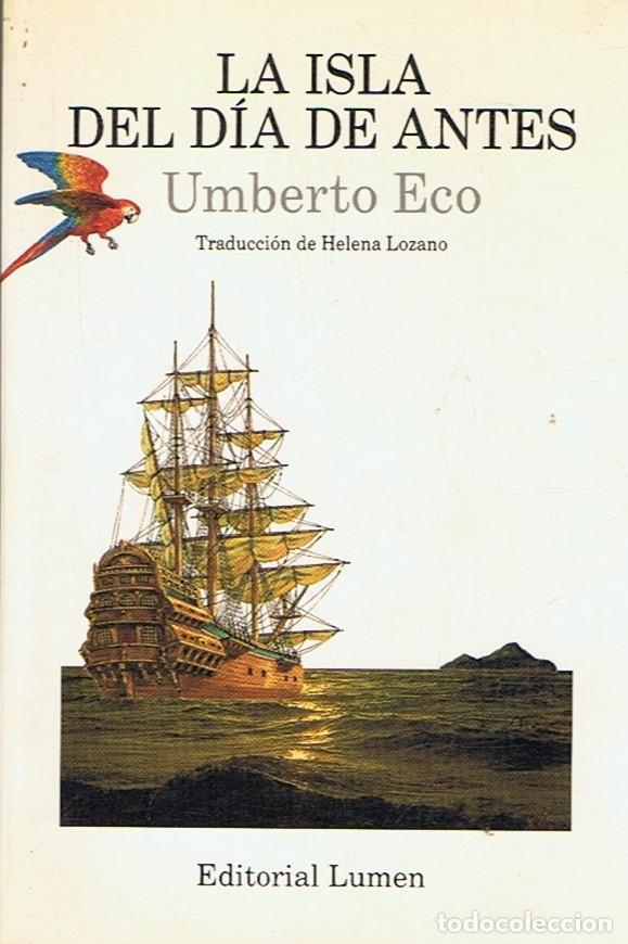 Libros: LA ISLA DEL D&Iacute;A DE ANTES. - Eco. Umberto, - Foto 1
