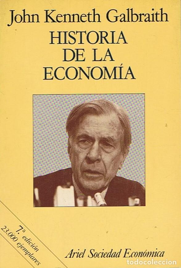 Libros: HISTORIA DE LA ECONOM&Iacute;A. - Kenneth Galbraith. John, - Foto 1