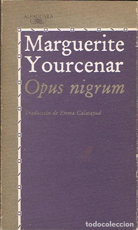 Libros: OPUS NIGRUM. - Yourcenar. Marguerite, - Foto 1