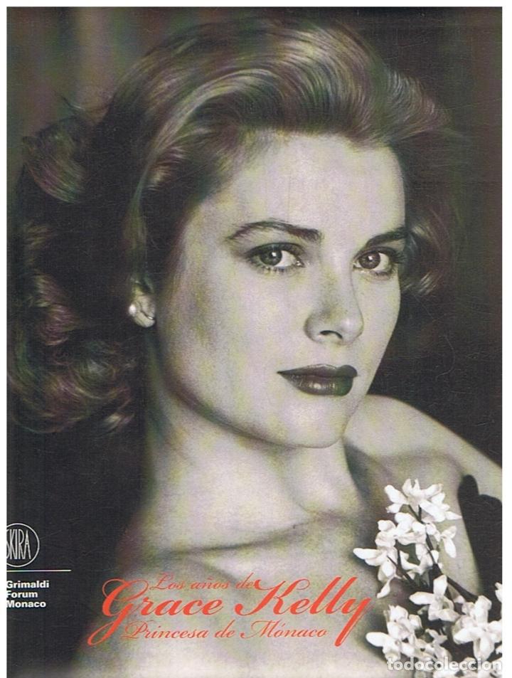 Libros: LOS A&Ntilde;OS DE GRACE KELLY PRINCESA DE M&Oacute;NACO. - Mitterrand. Fr&eacute;d&eacute;ric, - Foto 1