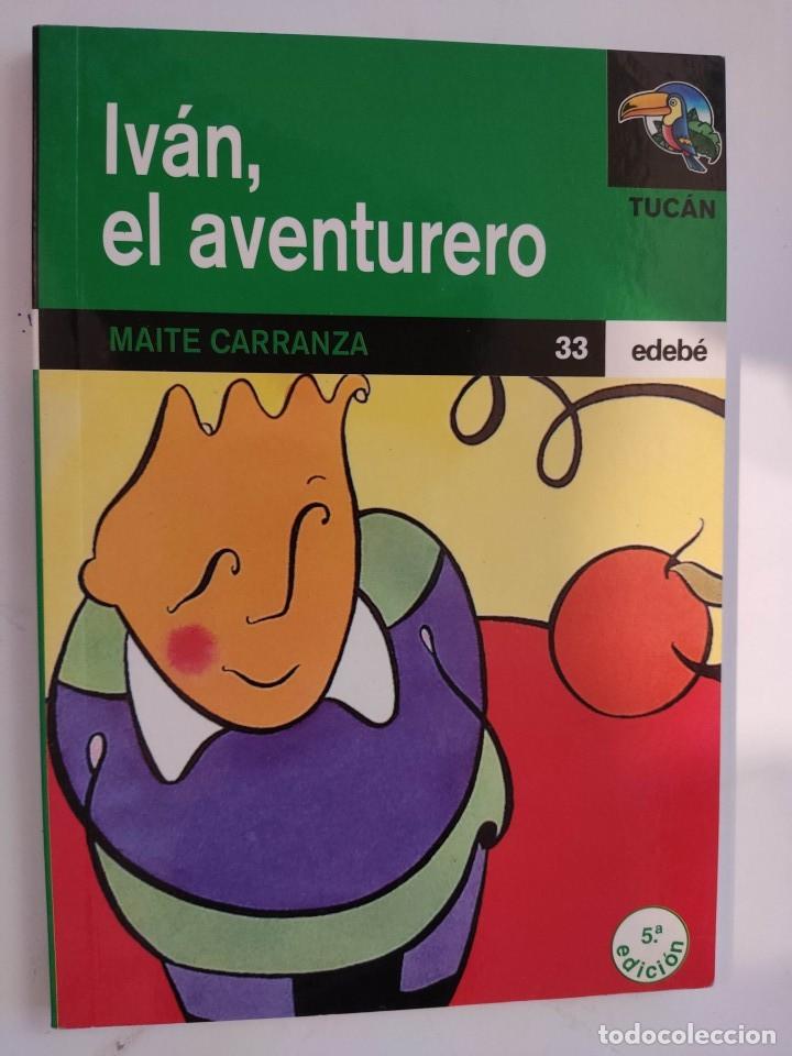 Libros: IVAN, EL AVENTURERO - MAITE CARRANZA - TDK660 - - Foto 1