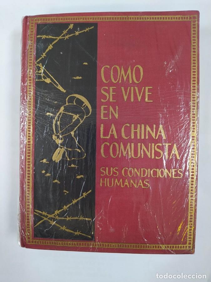 Libros: Como se vive en la China comunista. - Suzanne Labin. TDK682 - Foto 1