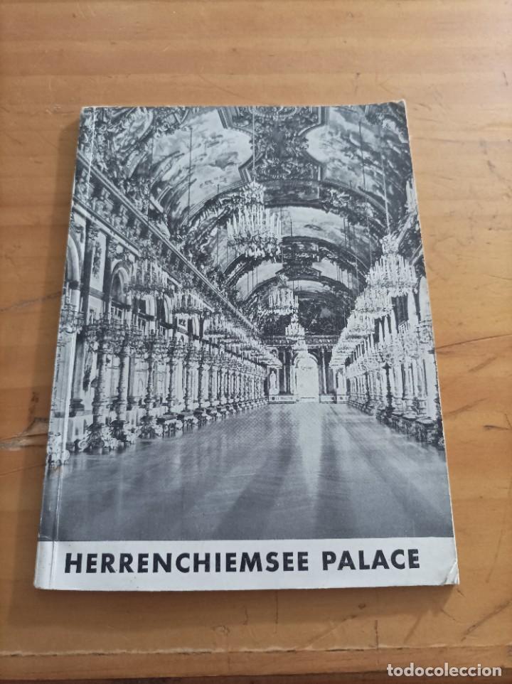 books: HERREN HIEMSEE PALACE AND THE KONING LUDWING II MUSEUM,1955,47 PAG.