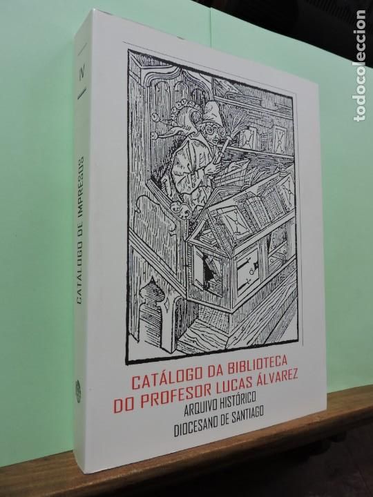 books: Cat&aacute;logo da biblioteca do profesor Lucas &Aacute;lvarez. Archivo Hist&oacute;rico Diocesano de Santiago. 2022
