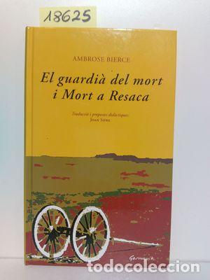 Libros: EL GUARDI&Agrave; DEL MORT I MORT A RESACA - BIERCE, AMBROSE - Foto 1