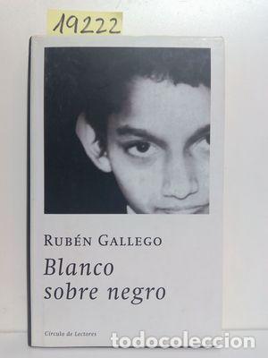 Libros: BLANCO SOBRE NEGRO - GALLEGO, RUB&Eacute;N - Foto 1