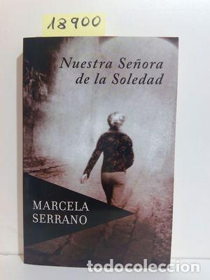 Libros: NUESTRA SE&Ntilde;ORA LA SOLEDAD - SERRANO, MARCELA - Foto 1