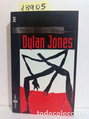 Libros: PERVERSI&Oacute;N SANGRIENTA - JONES, DYLAN; MURILLO FORT, LUIS - Foto 1
