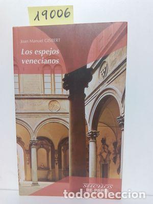 Libros: LOS ESPEJOS VENECIANOS - GISBERT, JOAN MANUEL - Foto 1