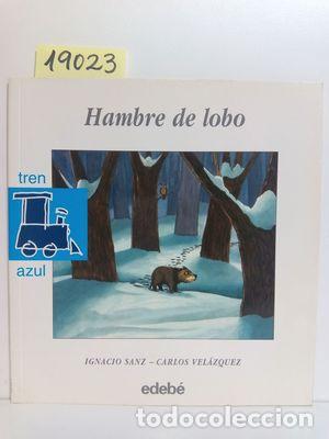 Libros: HAMBRE DE LOBO - SANZ, IGNACIO - Foto 1