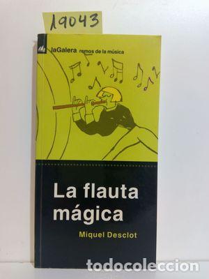 Libros: LA FLAUTA M&Aacute;GICA - DESCLOT, MIQUEL - Foto 1