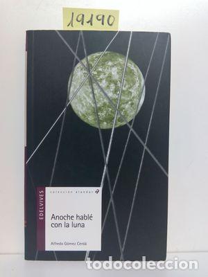 Libros: ANOCHE HABL&Eacute; CON LA LUNA - G&Oacute;MEZ CERD&Aacute;, ALFREDO - Foto 1