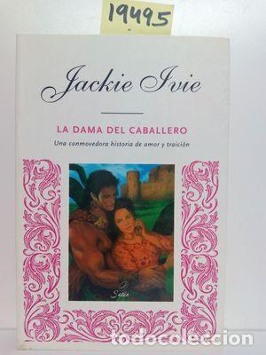Libros: LA DAMA DEL CABALLERO - IVIE , JACKIE - Foto 1