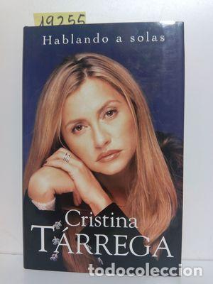 Libros: HABLANDO A SOLAS - T&Aacute;RREGA CASAL, CRISTINA - Foto 1