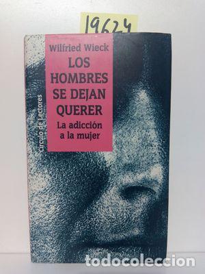 books: HOMBRES SE DEJAN QUERER, LOS - WIECK, WILFRIED