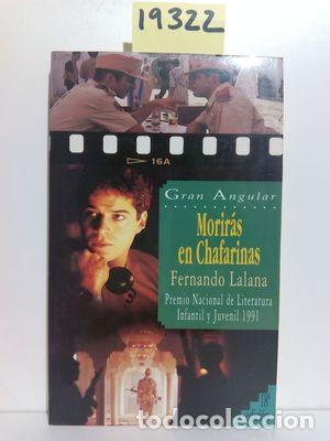 Libros: MORIR&Aacute;S EN CHAFARINAS - LALANA, FERNANDO - Foto 1