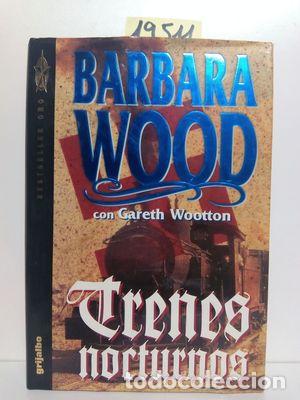 Libros: TRENES NOCTURNOS - WOOD, BARBARA - Foto 1