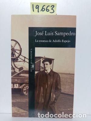 Libros: LA ESTATUA DE ADOLFO ESPEJO - SAMPEDRO, JOS&Eacute; LUIS - Foto 1