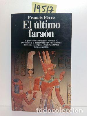 Libros: EL &Uacute;LTIMO FARA&Oacute;N - F&Egrave;VRE, FRANCIS - Foto 1