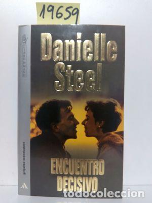 Libros: ENCUENTRO DECISIVO - STEEL, DANIELLE. - Foto 1