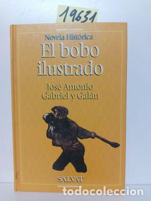 Libros: EL BOBO ILUSTRADO - GABRIEL Y GAL&Aacute;N, JOS&Eacute; ANTONIO - Foto 1