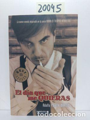 Libros: EL D&Iacute;A QUE ME QUIERAS - ADOLFO PUERTA MART&Iacute;N - Foto 1