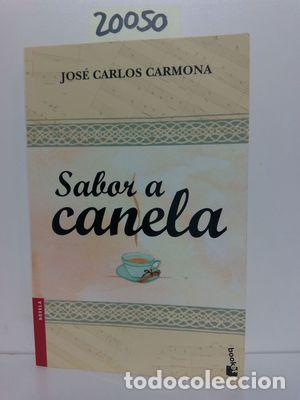 Libros: SABOR A CANELA - CARMONA, JOS&Eacute; CARLOS - Foto 1
