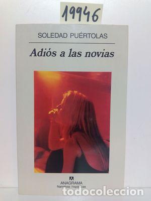 Libros: ADI&Oacute;S A LAS NOVIAS - PU&Eacute;RTOLAS, SOLEDAD - Foto 1