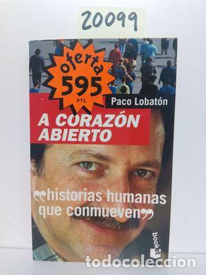 Libros: A CORAZ&Oacute;N ABIERTO - LOBAT&Oacute;N, PACO - Foto 1