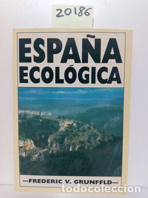 Libros: ESPA&Ntilde;A ECOLOGICA *GRANICA* - GRUNFELD, FREDERIC V. - Foto 1
